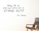Why Fit in Quotes Wall Decal Motivational Vinyl Art Stickers